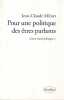 Pour une politique des êtres parlants. Court traité politique 2 . MILNER Jean-Claude,