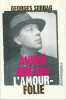 André Breton l'amour-folie : Suzanne, Nadja, Lise, Simone,. SEBBAG Georges,