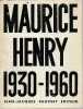 Maurice Henry: 1930-1960,. HENRY Maurice,