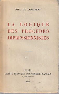 La logique des procédés impressionnistes. LAPPARENT Paul de