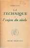 La technique ou l'enjeu du siècle. ELLUL Jacques