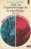 Nouvelle histoire de la France contemporaine 8: 1848 ou l'apprentissage de la République, 1848-1852,. AGULHON Maurice
