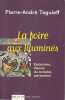 La foire aux illuminés: Esotérisme, théorie du complot, extrémisme. TAGUIEFF Pierre-André