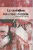 La tentation insurrectionniste. WAJNSZTEJN J., GZAVIER C.