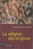 La religion des origines,. ANATI Emmanuel,