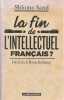 La fin de l'intellectuel français? De Zola à Houellebecq . SAND Shlomo