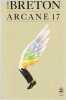Arcane 17,. BRETON Andr&eacute;,