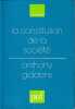 La constitution de la société: éléments de la théorie de la structuration . GIDDENS Anthony