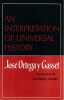 An interpretation of universal history. ORTEGA Y GASSET José
