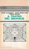 Il teatro del Bauhaus. SCHLEMMER Oskar, MOHOLY-NAGY Laszlo, MOLNAR Frakas