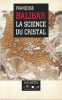 La science du cristal. BALIBAR Françoise