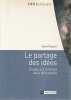 Le partage des idées. Etudes sur la forme de la philosophie. THOUARD Denis