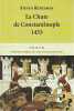 La Chute de Constantinople 1453. RUNCIMAN Steven