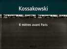 6 mètres avant Paris. KOSSAKOWSKI Eustachy