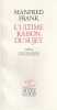 L'ultime raison du sujet. FRANK Manfred, 