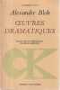 Oeuvres dramatiques. BLOK Akexandre