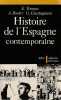Histoire de l'Espagne contemporaine : de 1808 à nos jours. TEMIME E., BRODER A., CHASTAGNARET G.