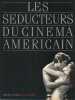 Les séducteurs du cinéma américain, . VIVIANI Christian,