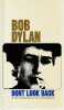 Bob Dylan: Don't look back. PENNEBAKER D. A. 