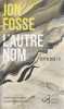 Septologie I-II: L'autre nom. FOSSE Jon,