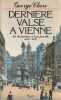 Dernière valse à Vienne: La destruction d'une famille (1842-1942),. CLARE George