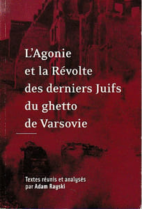 L'Agonie et la révolte des derniers Juifs du ghetto de Varsovie -