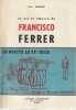 La vie et l'oeuvre de Franciso Ferrer: Un martyr du XXe siècle. FERRER Sol