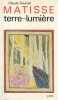Matisse: Terre-lumière. FOURNET Claude