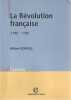 La Révolution française, 1789-1799 . VOVELLE Michel