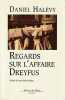 Regards sur l' Affaire Dreyfus,. HALEVY Daniel, HALEVY Jean - Pierre (textes réunis et présentés par),