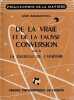 De la Vraie et de la fausse conversion suivi de la Querelle de l'athéisme. BRUNSCHVICG Léon