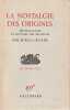 La nostalgie des origines : Méthodologie et histoire des religions,. ELIADE Mircea,