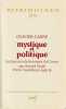 Mystique et politique. Lecture révolutionnaire du Coran par Sayyid Qutb, frère musulman radical. CARRE Olivier, 