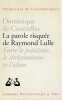 La parole risquée de Raymond Lulle. Entre judaïsme, christianisme et Islam. COURCELLE (de) Dominique