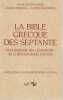 La Bible grecque des Septante : Du judaîsme hellénistique au christianisme ancien,. HARL Marguerite, DORIVAL Gilles, MUNNICH Olivier,