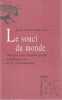Le Souci du monde. Dialogue entre Hannah Arendt et quelques-uns de ses contemporains. COURTINE-DENAMY Sylvie