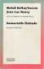 Immortelle finitude. Sexualité et philosophie. BELHAJ KACEM Mehdi, NANCY Jean-Luc