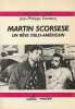 Martin Scorses: Un rêve italo-américain. DOMECQ Jean-Philippe