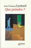La phénoménologie,Que peindre?. LYOTARD Jean-François