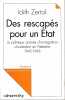 Des rescapés pour un Etat: La politique sioniste d'immigration clandestine en Palestine 1945-1948. ZERTAM Idith