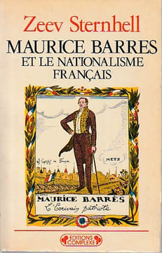 Maurice Barrès et le nationalisme français. STERNHELL Zeev,