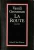 La route. GROSSMAN Vassili
