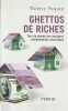 Ghettos de riches: Tour du monde des enclaves résidentielles sécurisées. PAQUOT Thierry (dir.)