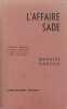 L'Affaire Sade : Compte rendu exact du procès intenté par le ministère public aux Editions Jean-Jacques Pauvert -Témoignages de Georges Bataille, ...