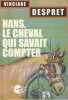 Hans, le cheval qui savait compter,. DESPRET Vinciane,