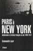 Paris à New York : Intellectuels et artistes français en exil (1940-1947). LOYER Emmanuel