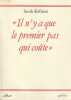 "Il n'y a que le premier pas qui co&ucirc;te",. KOFMAN Sarah
