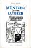 Müntzer contre Luther: Le droit divin contre l'absolutisme princier. SCHAUB Marianne