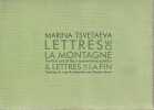 Lettres de la montagne et lettres de la fin. Trente et une lettres &agrave; Konstantin Rodzevitch. TSVETAEVA Marina, PASTERNAK Boris,