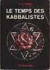 Le Temps des Kabbalistes. GRAD A.-D.